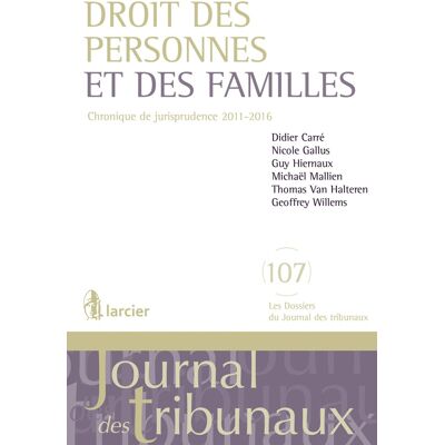 Droit des personnes et des familles - chroniques de jurisprudence 2011-2016 - Publicité Droit des personnes et des familles - chroniques de jurisprudence 2011-2016 - Publicité