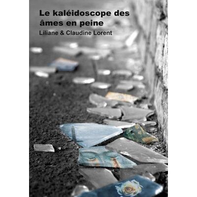 Le kaléidoscope des âmes en peine - Publicité Le kaléidoscope des âmes en peine - Publicité