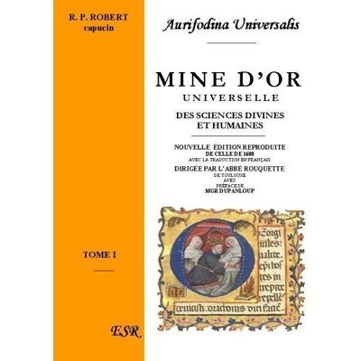 Mine d'or universelle, des sciences divines et humaines théologiques et philosophiques - Publicité Mine d'or universelle, des sciences divines et humaines théologiques et philosophiques - Publicité