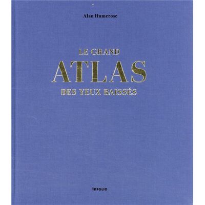 ART Le grand atlas des yeux baissés - Publicité ART Le grand atlas des yeux baissés - Publicité