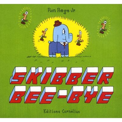 Skibber bee bye - Publicité Skibber bee bye - Publicité
