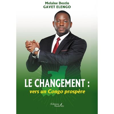 Le changement : vers un Congo prospère - Publicité Le changement : vers un Congo prospère - Publicité