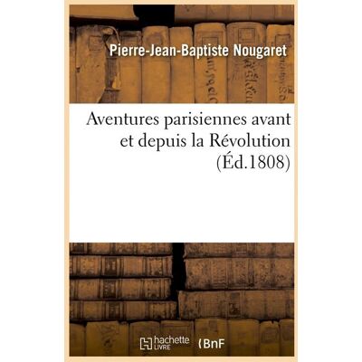 Aventures parisiennes avant et depuis la Révolution (Éd.1808) - Publicité Aventures parisiennes avant et depuis la Révolution (Éd.1808) - Publicité