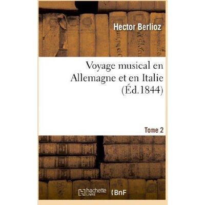ART Voyage musical en Allemagne et en Italie : études sur Beethoven, Gluck et Weber. T. 2 : : mélanges et nouvelles - Publicité ART Voyage musical en Allemagne et en Italie : études sur Beethoven, Gluck et Weber. T. 2 : : mélanges et nouvelles - Publicité