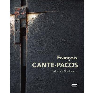 ART François Cante-Pacos, peintre-sculpteur - Publicité ART François Cante-Pacos, peintre-sculpteur - Publicité