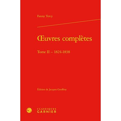 Oeuvres complètes Tome 2 : 1824-1838 - Publicité Oeuvres complètes Tome 2 : 1824-1838 - Publicité