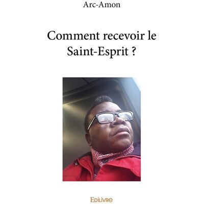 Comment recevoir le saint esprit ? - Publicité Comment recevoir le saint esprit ? - Publicité