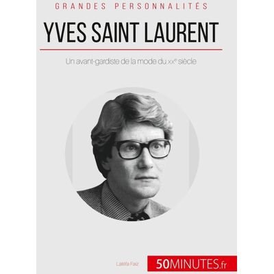 Yves Saint Laurent - un avant-gardiste de la mode du XXe siècle - Publicité Yves Saint Laurent - un avant-gardiste de la mode du XXe siècle - Publicité