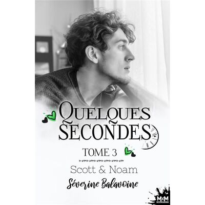 Quelques secondes Tome 3 : Scott & Noam - Publicité Quelques secondes Tome 3 : Scott & Noam - Publicité