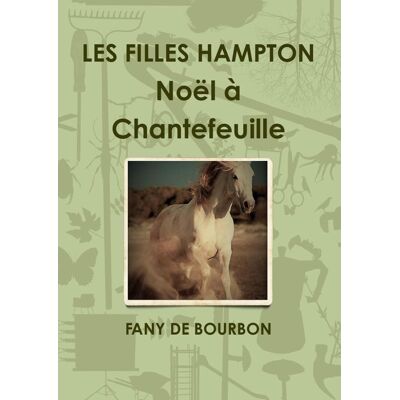 LES FILLES HAMPTON - Noël à Chantefeuille : Noël à Chantefeuille - Publicité LES FILLES HAMPTON - Noël à Chantefeuille : Noël à Chantefeuille - Publicité