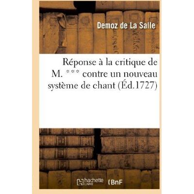 ART Réponse à la critique de M. *** contre un nouveau systême de chant - Publicité ART Réponse à la critique de M. *** contre un nouveau systême de chant - Publicité