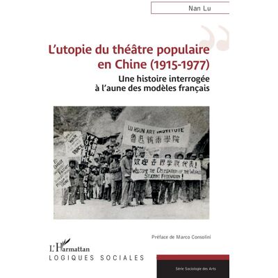 ART L'utopie du théâtre populaire en Chine (1915-1977) : Une histoire interrogée à l'aune des modèles français - Publicité ART L'utopie du théâtre populaire en Chine (1915-1977) : Une histoire interrogée à l'aune des modèles français - Publicité