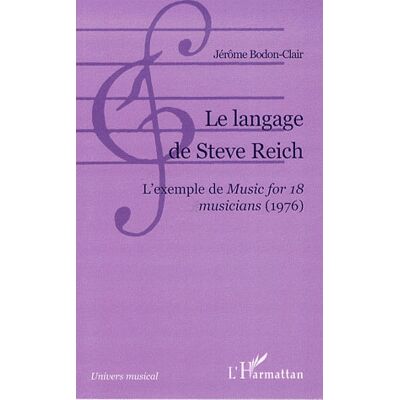 ART Le langage de Steve Reich - l'exemple de music for 18 musicians (1976) - Publicité ART Le langage de Steve Reich - l'exemple de music for 18 musicians (1976) - Publicité