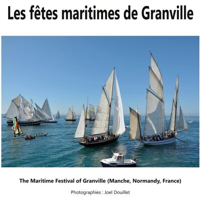 ART Les fêtes maritimes de Granville : The Maritime Festival of Granville (Manche, Normandy, France) - Publicité ART Les fêtes maritimes de Granville : The Maritime Festival of Granville (Manche, Normandy, France) - Publicité