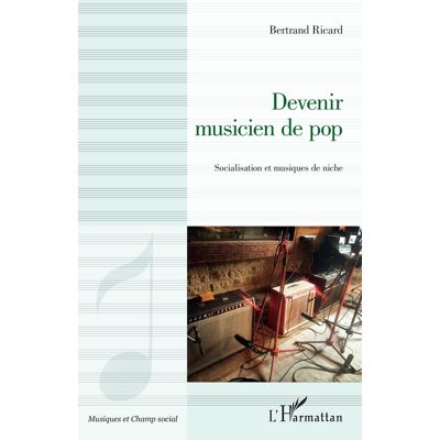 ART Devenir musicien de pop : socialisation et musiques de niche - Publicité ART Devenir musicien de pop : socialisation et musiques de niche - Publicité