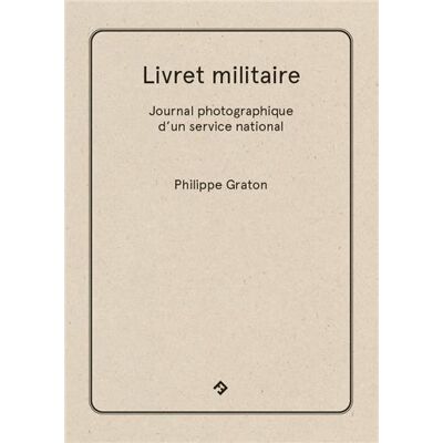 ART Livret militaire : journal photographique d'un service national - Publicité ART Livret militaire : journal photographique d'un service national - Publicité