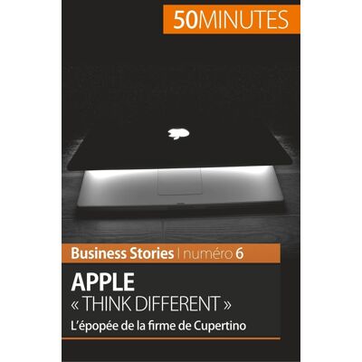 Apple « think different » - l'épopée de la firme de Cupertino - Publicité Apple « think different » - l'épopée de la firme de Cupertino - Publicité