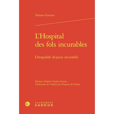 Avant L'Hospital des fols incurables / L'hospidale de'pazzi incurabili - Publicité Avant L'Hospital des fols incurables / L'hospidale de'pazzi incurabili - Publicité