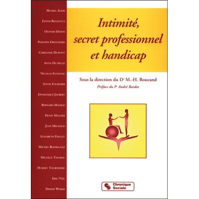 Intimité, secret professionnel et handicap - Publicité Intimité, secret professionnel et handicap - Publicité