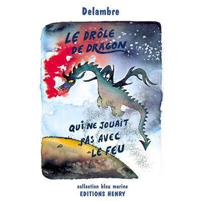 Le drôle de dragon qui ne jouait pas avec le feu - Publicité Le drôle de dragon qui ne jouait pas avec le feu - Publicité
