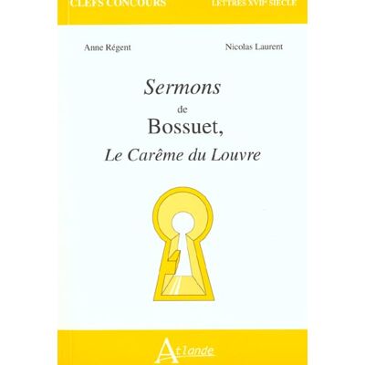 Avant Sermons de Bossuet - Le carême du Louvre - Publicité Avant Sermons de Bossuet - Le carême du Louvre - Publicité