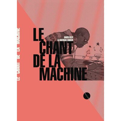 Le chant de la machine - Publicité Le chant de la machine - Publicité