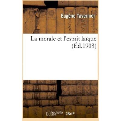 La morale et l'esprit laïque - Publicité La morale et l'esprit laïque - Publicité