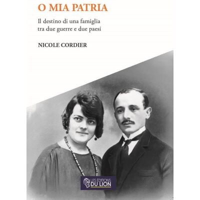 O mia patria - il destino di una famiglia tra due guerre e due paesi - Publicité O mia patria - il destino di una famiglia tra due guerre e due paesi - Publicité