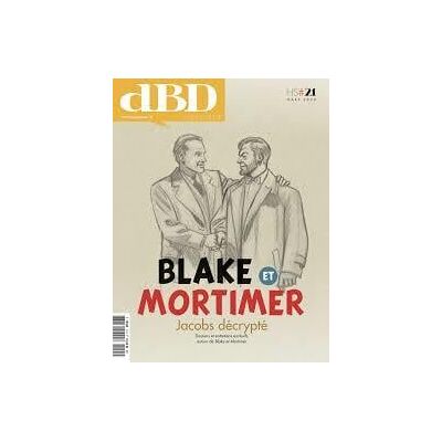 DBD MAGAZINE Hors-Série n.21 : Blake et Mortimer : Jacobs décrypté - Publicité DBD MAGAZINE Hors-Série n.21 : Blake et Mortimer : Jacobs décrypté - Publicité