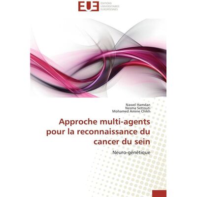 Approche multi-agents pour la reconnaissance du cancer du sein - Publicité Approche multi-agents pour la reconnaissance du cancer du sein - Publicité