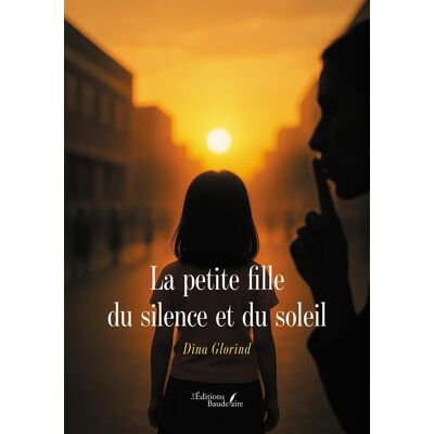 - PAS DE MARQUE - La petite fille du silence et du soleil - Publicité - PAS DE MARQUE - La petite fille du silence et du soleil - Publicité