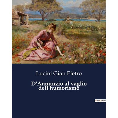 D'Annunzio al vaglio dell'humorismo - Publicité D'Annunzio al vaglio dell'humorismo - Publicité