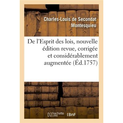 De l'esprit des lois, nouvelle edition revue, corrigee et considerablement augmentee - Publicité De l'esprit des lois, nouvelle edition revue, corrigee et considerablement augmentee - Publicité