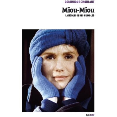 ART Miou-Miou, la noblesse des humbles - Publicité ART Miou-Miou, la noblesse des humbles - Publicité