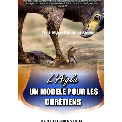 L'AIGLE, UN MODELE POUR LES CHRETIENS - Publicité L'AIGLE, UN MODELE POUR LES CHRETIENS - Publicité