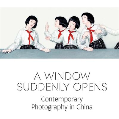 ART A window suddenly opens : Contemporary photography in China - Publicité ART A window suddenly opens : Contemporary photography in China - Publicité