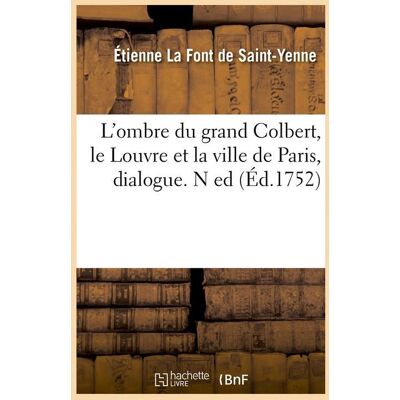 ART L'ombre du grand colbert, le louvre et la ville de paris, dialogue. n ed (ed.1752) - Publicité ART L'ombre du grand colbert, le louvre et la ville de paris, dialogue. n ed (ed.1752) - Publicité