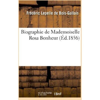 ART Biographie de Mademoiselle Rosa Bonheur - Publicité ART Biographie de Mademoiselle Rosa Bonheur - Publicité