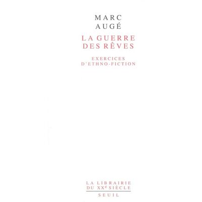 La Guerre des rêves. Exercices d'ethno-fiction - Publicité La Guerre des rêves. Exercices d'ethno-fiction - Publicité