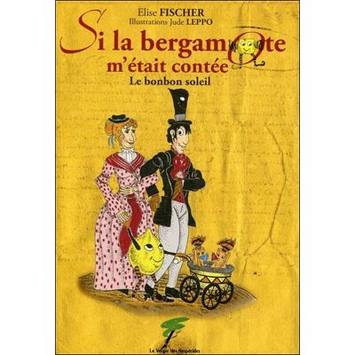 Si la bergamote m'était contée - le bonbon soleil - Publicité Si la bergamote m'était contée - le bonbon soleil - Publicité