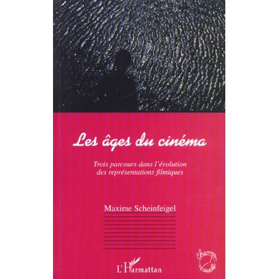 ART LES ÂGES DU CINÉMA : Trois parcours dans l'évolution des représentations filmiques - Publicité ART LES ÂGES DU CINÉMA : Trois parcours dans l'évolution des représentations filmiques - Publicité