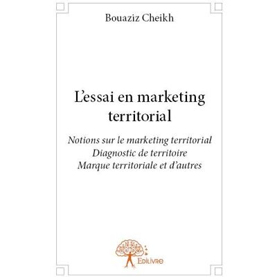 L'essai en marketing territorial - Publicité L'essai en marketing territorial - Publicité