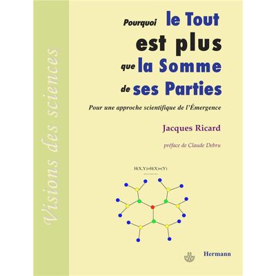 Pourquoi le Tout est plus que la somme de ses parties : Pour une approche scientifique de l'émergence - Publicité Pourquoi le Tout est plus que la somme de ses parties : Pour une approche scientifique de l'émergence - Publicité