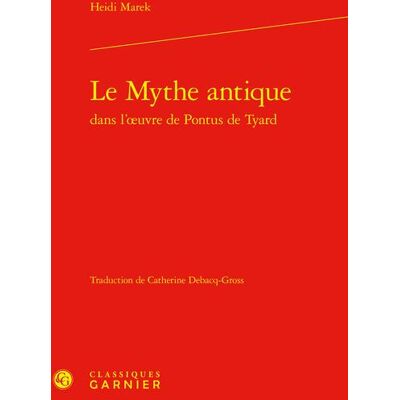 Le Mythe antique dans l'?uvre de Pontus de Tyard - Publicité Le Mythe antique dans l'?uvre de Pontus de Tyard - Publicité