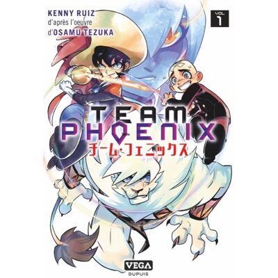 Team Phoenix Tome 1 - Publicité Team Phoenix Tome 1 - Publicité