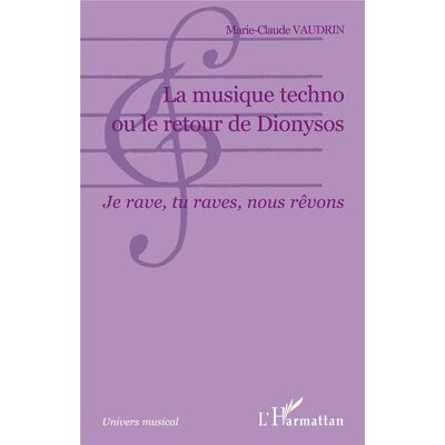 ART La musique techno ou le retour de Dionysos : Je rave, tu raves, nous rêvons - Publicité ART La musique techno ou le retour de Dionysos : Je rave, tu raves, nous rêvons - Publicité