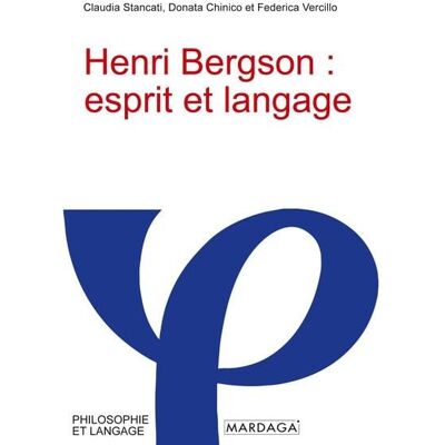 Henri Bergson : esprit et langage - Publicité Henri Bergson : esprit et langage - Publicité