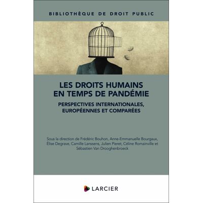 Les droits humains en temps de pandémie - Perspectives internationales, européennes et comparées - Publicité Les droits humains en temps de pandémie - Perspectives internationales, européennes et comparées - Publicité