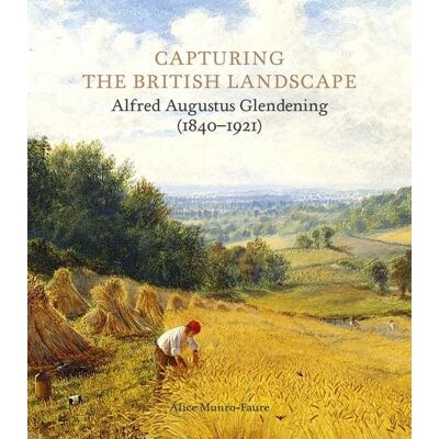 ART Capturing the british landscape : Alfred Augustus Glendening (1840 1921) - Publicité ART Capturing the british landscape : Alfred Augustus Glendening (1840 1921) - Publicité