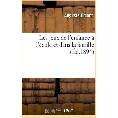 ART Les jeux de l'enfance à l'école et dans la famille - Publicité ART Les jeux de l'enfance à l'école et dans la famille - Publicité